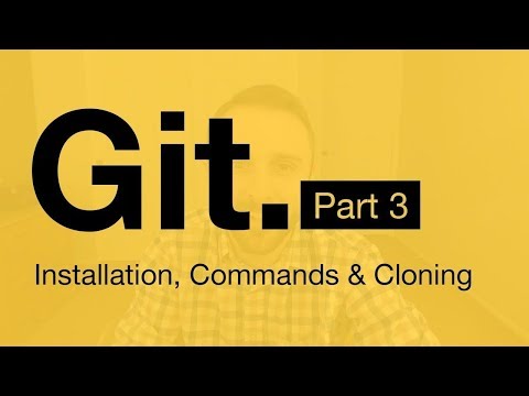 Git Tutorial Part 3 Installation Command Line Clone 2019