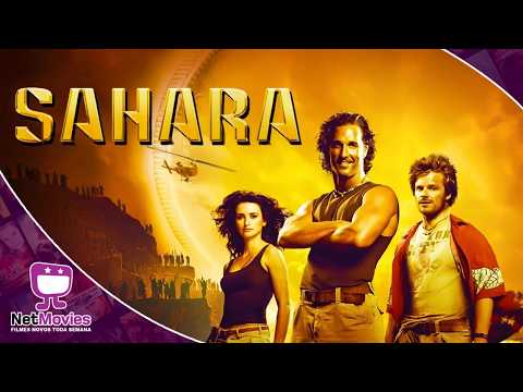 Sahara | Filme Completo Dublado GRÁTIS – Filme de Ação Com Matthew McConaughey | NetMovies