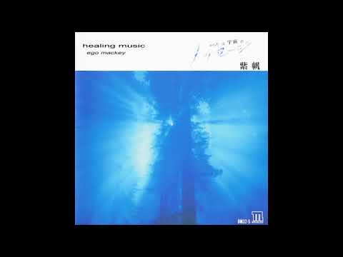 ego mackey - healing music (2019)