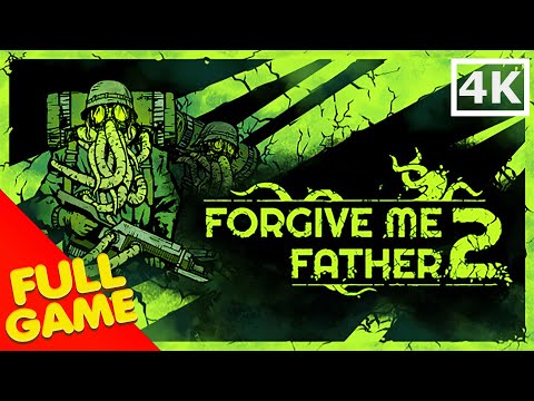 Forgive Me Father 2 Gameplay Walkthrough FULL GAME (4K Ultra HD) - No Commentary