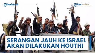Deklarasi Houthi Yaman: Serangan Jauh ke Dalam Israel akan Dilakukan jika Agresi di Gaza Berlanjut