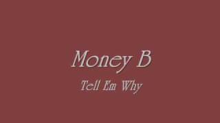Tell Me Why Ft. Yung Sams, Money B & Young Tov