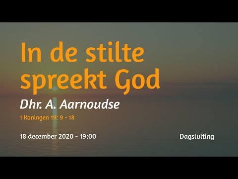 Dagsluiting 1 Koningen 19 - Dhr. A. Aarnoudse