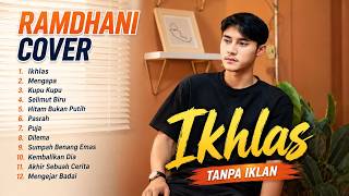 Download lagu Dengerin Lagu Ini Auto Nangis! Ikhlas - Ramdhani Full Album Enak Didengar Saat Santai dan Kerja mp3