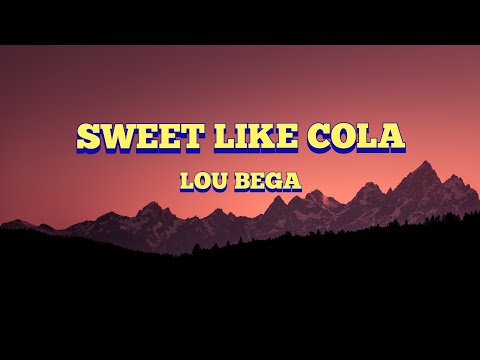 Lou bega - Sweet like cola( Lyrics Video)