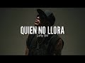 LEFTY SM // QUIEN NO LLORA // LETRA LEFTY SM // QUIEN NO LLORA // LETRA
