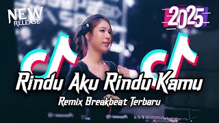 Download lagu DJ Rindu Aku Rindu Kamu Breakbeat Tiktok Fyp Viral Remix Full Bass Version 2025 mp3