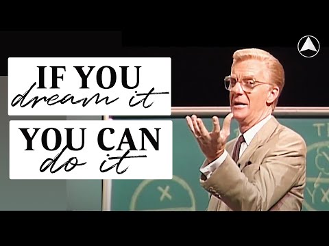 If You Dream It, You Can Do It. | Bob Proctor