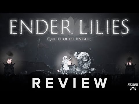 Ender Lilies: Quietus of the Knights - Review