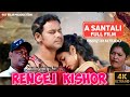 RENGEJ KISAR FULL MOVIE NEW SANTALI 2025 2026 RAGHUNATH TUDU RIBIKA SAKTI MURMU SAKUNTOLA MURMU