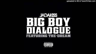 Jadakiss - Big Boy Dialogue (Ft. The Dream)