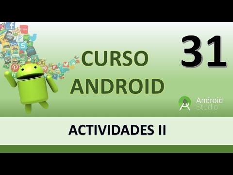 Curso Android Creación de Activity II Vídeo 31