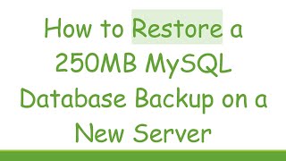 Download the video "How to Restore a 250MB MySQL Database Backup on a New Server"