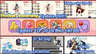 𝐏𝐨𝐜𝐤𝐞𝐭 𝐈𝐧𝐜𝐨𝐦𝐢𝐧𝐠 Update 20/07 : VIP 20 và Bảo vật Đỏ | Skin Shiny Mega Gardevoir | S+ kế tiếp Zarude