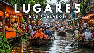 50 Lugares Más Poblados del Mundo | Guía de Viaje en 4K