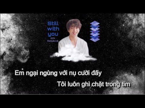 [Lời Việt] Still With You - BTS Jungkook