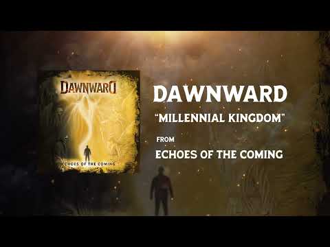 DAWNWARD — Millennial Kingdom (Lyric Video)