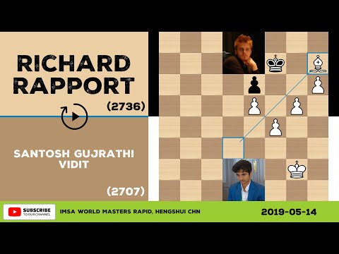 Santosh Gujrathi Vidit vs Richard Rapport - 2019-05-14 - IMSA World Masters Rapid - Chess Gameplay