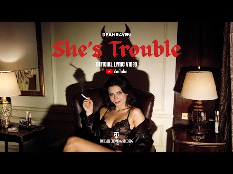 Dean Raven - She's Trouble (Official Lyric Video)