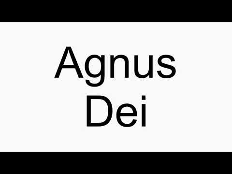 How to pronounce Agnus Dei