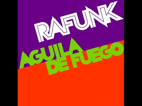 AGUILA DE FUEGO Video Lyrics  RAFUNK