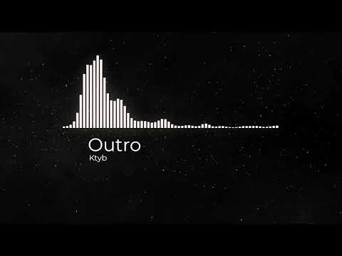 KTYB - OUTRO (REMIX)