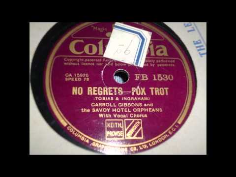 Carroll Gibbons & The Savoy Orpheans -  No Regrets & When Did You Leave Heaven