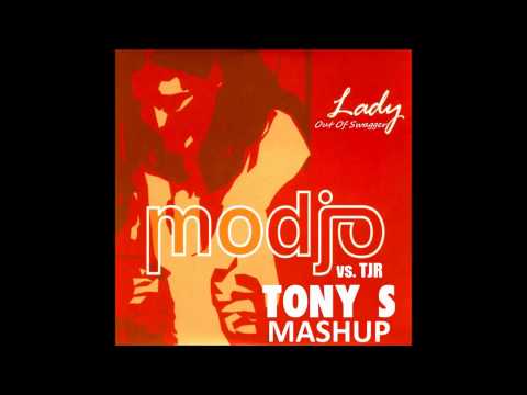 Modjo vs. TJR - Lady Out Of Swagger (Tony S Mashup)