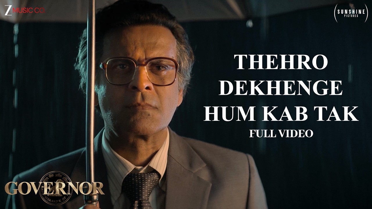 Thehro Dekhenge Hum Kab Tak - Full Video | Governor | Manoj Bajpayee, Adah | Javed Ali, Amit Trivedi