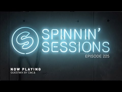 Spinnin' Sessions 225 - Guest: CMC$