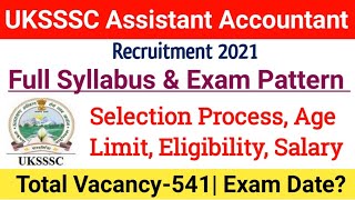 UKSSSC Assist Accountant Syllabus 2021|Exam Pattern, Selection Process,Salary, Age Limit|#uksssc2021