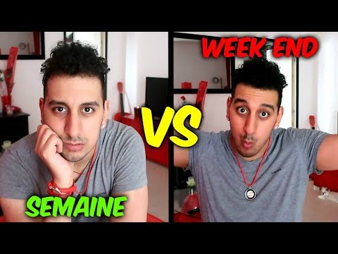 LA SEMAINE VS LE WEEK END