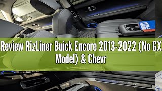 Review RizLiner Buick Encore 2013-2022 (No GX Model) & Chevrolet Trax 2014-2022 Floor Mats 3D Custom