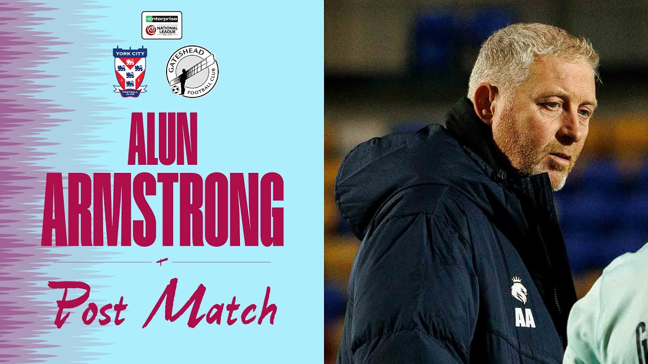 💬 “We’ve got to be better” | Alun Armstrong post-York City (A) | POST-MATCH