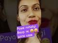 Payalrohatgi Cringe Bipolar Sangramsingh Short Baapre