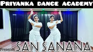 Download lagu || SAN SANANA || Creative Dance Cover || Presented by PRIYANKA DANCE ACADEMY mp3 Download lagu || SAN SANANA || Creative Dance Cover || Presented by PRIYANKA DANCE ACADEMY mp3
