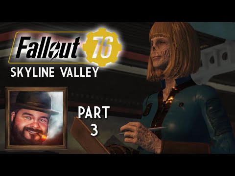 Oxhorn Plays Fallout 76's Skyline Valley - Part 3