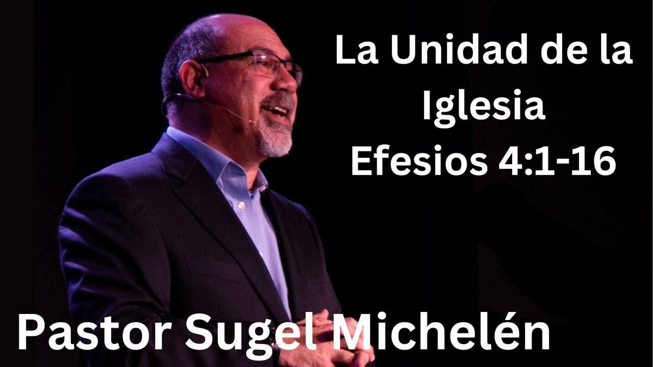 11 - La Unidad de la Iglesia - Efesios 4:1-16