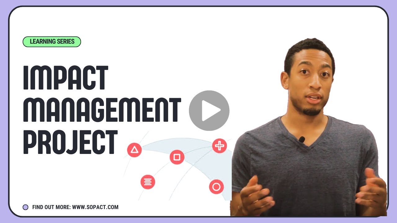 The Five Dimensions of Impact — Impact Management Project framework masterclass