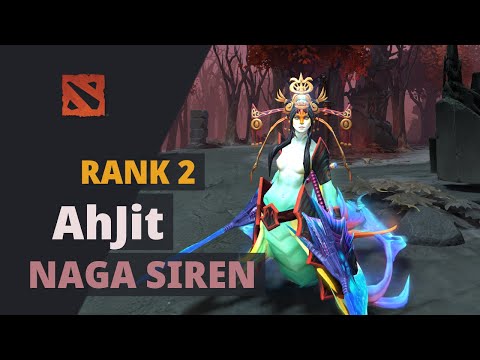 AhJit (Rank 2) plays Naga Siren Dota 2 Full Game