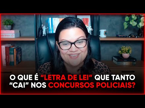 O que é Letra de Lei? Entenda | Concursos Policiais