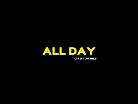 A6 Milli - All Day (Official Music Video)