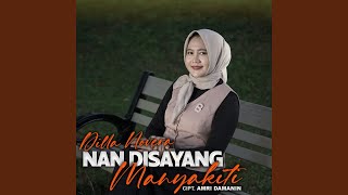 Download lagu Nan Disayang Manyakiti mp3