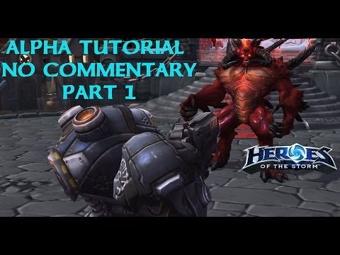 Heroes of the Storm Alpha Tutorial Part 1 (No Commentary)