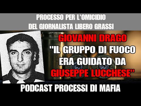 Giovanni Drago "Il gruppo di fuoco era guidato da Lucchese Giuseppe" Processo omicidio Libero Grassi