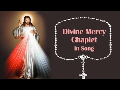 Divine Mercy Chaplet in Song | 20 June, 2024 | Have Mercy on us and on the Whole World.