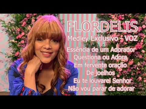 FLORDELIS - MEDLEY EXCLUSIVO VOZ