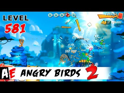 Angry Birds 2 LEVEL 581 / Злые птицы 2 УРОВЕНЬ 581