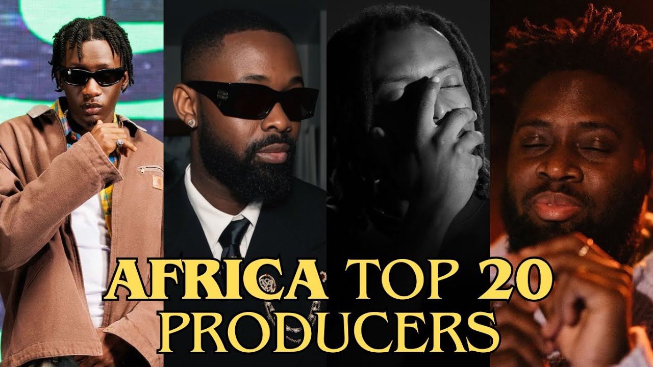 The Unsung Heroes of African Music: Top 20 Producers