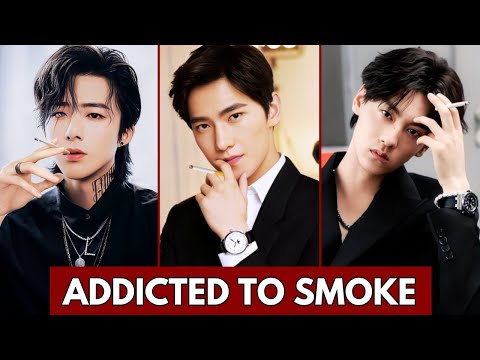 TOP CHINESE ACTOR WHO SMOKE IN REAL LIFE | YANG YANG | LIU YUNING | DYLAN WANG | XU KAI